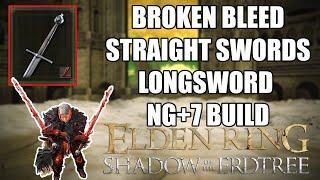 BROKEN BLEED DUAL STRAIGHTSWORD BUILD in ELDEN RING SHADOW OF THE ERDTREE - LONGSWORD BUILD (DLC)