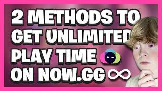 2 METHODS To Get UNLIMITED PLAY TIME ON NOW.GG!