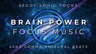 Brain Power Focus Music - 40Hz Gamma Brainwave Binaural Beats Music for Study and Super Intelligence