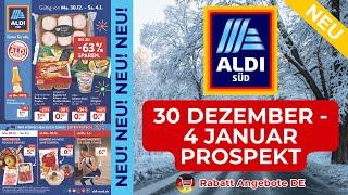 ALDİ SÜD Neuer Werbung Wochenprospekt | 30 Dezember - 4 Januar Prospekt | Rabatt Angebote DE