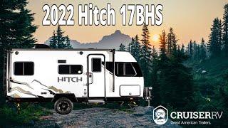 2022 Hitch 17BHS  | by Cruiser RV | Walk around tour and interior review