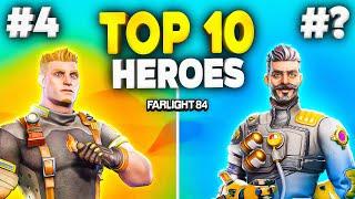 TOP 10 BEST HEROES IN FARLIGHT 84 GLOBAL LAUNCH!