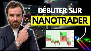 Tutoriel complet pour débuter sur la plateforme NanoTrader