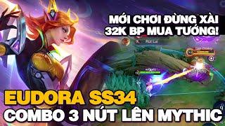 MLBB | SAO PHẢI BỎ 32,000 BP MUA TƯỚNG KHI CÓ EM EUDORA FREE SIÊU BÁ? 3 NÚT LÊN MYTHIC SS34 | Tốp Mỡ