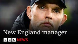 Thomas Tuchel to be England men’s football manager | BBC News