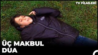 Üç Makbul Dua - Kanal 7 TV Filmleri