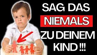 8 toxische Dinge, die Eltern zu ihren Kindern sagen (und die schwerwiegenden Folgen)