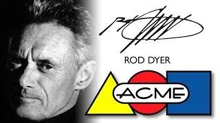 ACME Studio: Rod Dyer