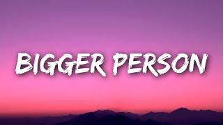 Lauren Spencer Smith - Bigger Person (Lyrics)