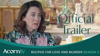 Recipes For Love And Murder | Season 2 Official Trailer | Acorn TV