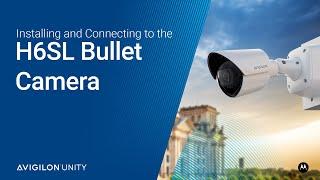 H6SL Bullet Camera Installation