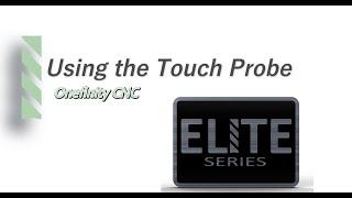 Using the Touch Probe on the Elite Series (MASSO) Onefinity CNC