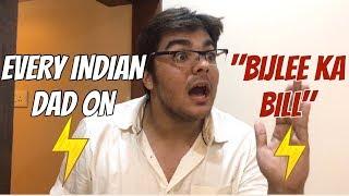 Every indian dad on "BIJLEE KA BILL" | Ashish Chanchlani