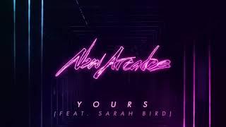New Arcades - Yours (Feat. Sarah Bird) (Audio)