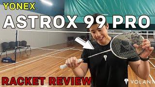 Yonex Astrox 99 Pro Badminton Racket Review - by Volant