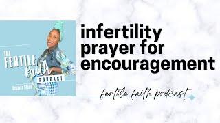 An Infertility Prayer to Encourage Your Faith