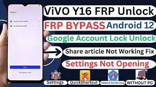 Vivo Y16 FRP Bypass Android 12 Not Opening Settings Fix | Share article Not Working Fix 2025