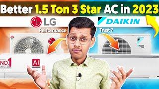 Best 1.5 Ton 3 Star AC in India 2024  LG AC vs Daikin AC Which is Better ?