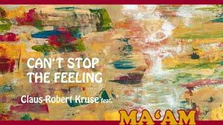 "Can't Stop the Feeling" (Dolby Atmo RMX) by CLAUS-ROBERT KRUSE feat. MA'AM