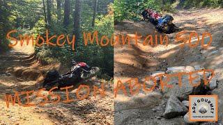 Smokey Mountain 500 | Mission ABORTED! | TENERE 700