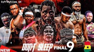 DON'T SLEEP FINAL 9 | NOLLYWOOD| GHANA MOVIE| HORROR| SCARY MOVIES @SyproFilmsTv