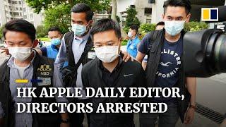 Apple Daily editor-in-chief, 4 newspaper directors arrested under Hong Kong national security law