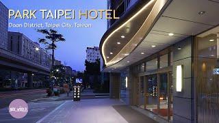 REVIEW : PARK TAIPEI HOTEL | รีวิวโรงแรมปาร์คไทเปโฮเทล, ต้าอัน, ไทเป, ไต้หวัน