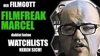 FILMGOTT "FILMFREAK MARCEL" und sein Problem mit fremden WATCHLISTS... (dümmer geht's nümmer)