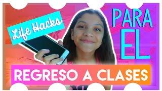 LIFE HACKS PARA EL REGRESO A CLASES!!!! Karla Valentina