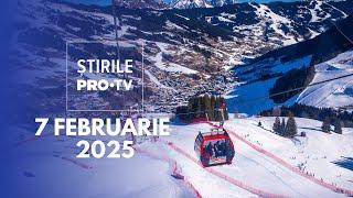 Știrile PRO TV - 7 Februarie 2025