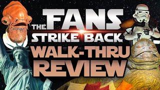 The Fans Strike Back Exhibit NYC 2022 Walk-thru & Review - Star Wars Collection