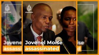 Haiti’s president Jovenel Moise assassinated, police kill four suspects | Al Jazeera Newsfeed