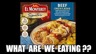 FROZEN El Monterey Beef Enchilada - BEST EVER? - WHAT AR WE EATING??