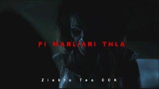 Pi Manliani thla| Mizo thlahrang thawnthu| Ziaktu Tea CCK