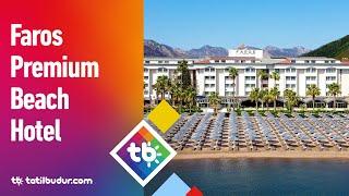 Faros Premium Beach Hotel - TatilBudur.com