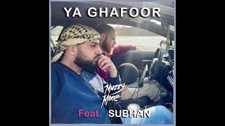 Muzzy Mike - Ya Ghafoor Feat. Subhan (Official Video)