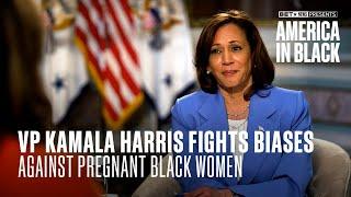 VP Kamala Harris Fights Biases Against Pregnant Black Women! | America In Black | We Vote BET