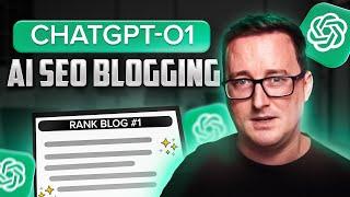 High-Ranking Blogs with ChatGPT-o1: Step by Step Tutorial