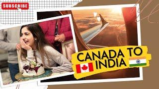 Canada to India Vlog | Going home after 1.5 Years | ️