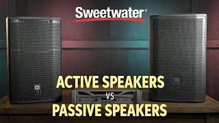 Active Speakers vs Passive Speakers  | Live Sound Lesson