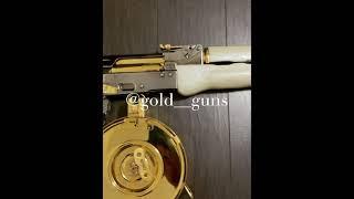 Custom AKs all 24k gold (don’t own the rights to the music)