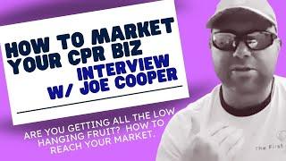 Marketing Your CPR Business Interview w/ Elevate's Joe Cooper