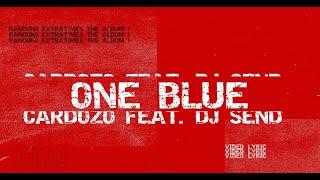 Cardozo feat. DJ Sendy - One Blue ( Video Lyric)