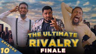 The Ultimate Rivalry - Episode 10 - FINALE (Yawaskits 217) Kalistus, Miwa Olorunfemi, Boma