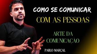 A arte da comunicação  [PABLO MARÇAL].