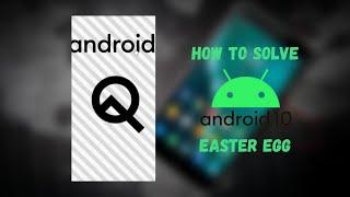 How to solve android 10 Easter Egg - Techie World