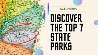 Discover South Carolina: Top 7 Must Visit State Parks #CampLifeComfy