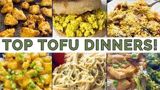 The 10 BEST Vegan Tofu Dinners!