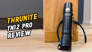 Best Budget Tactical Flashlight - Thrunite TN12 PRO Review