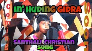 In' Huding Gidra/ Santhali Christian song  Trailer